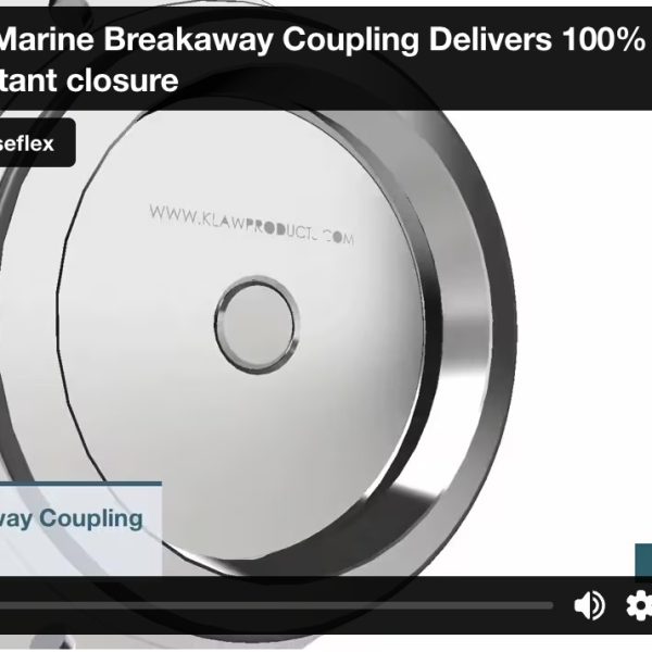 KLAW Marine Breakaway Coupling Delivers 100% Shutoff & Instant Closure